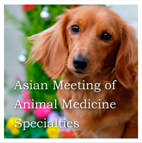Asian Meeting of Animal Medicine Specialties
